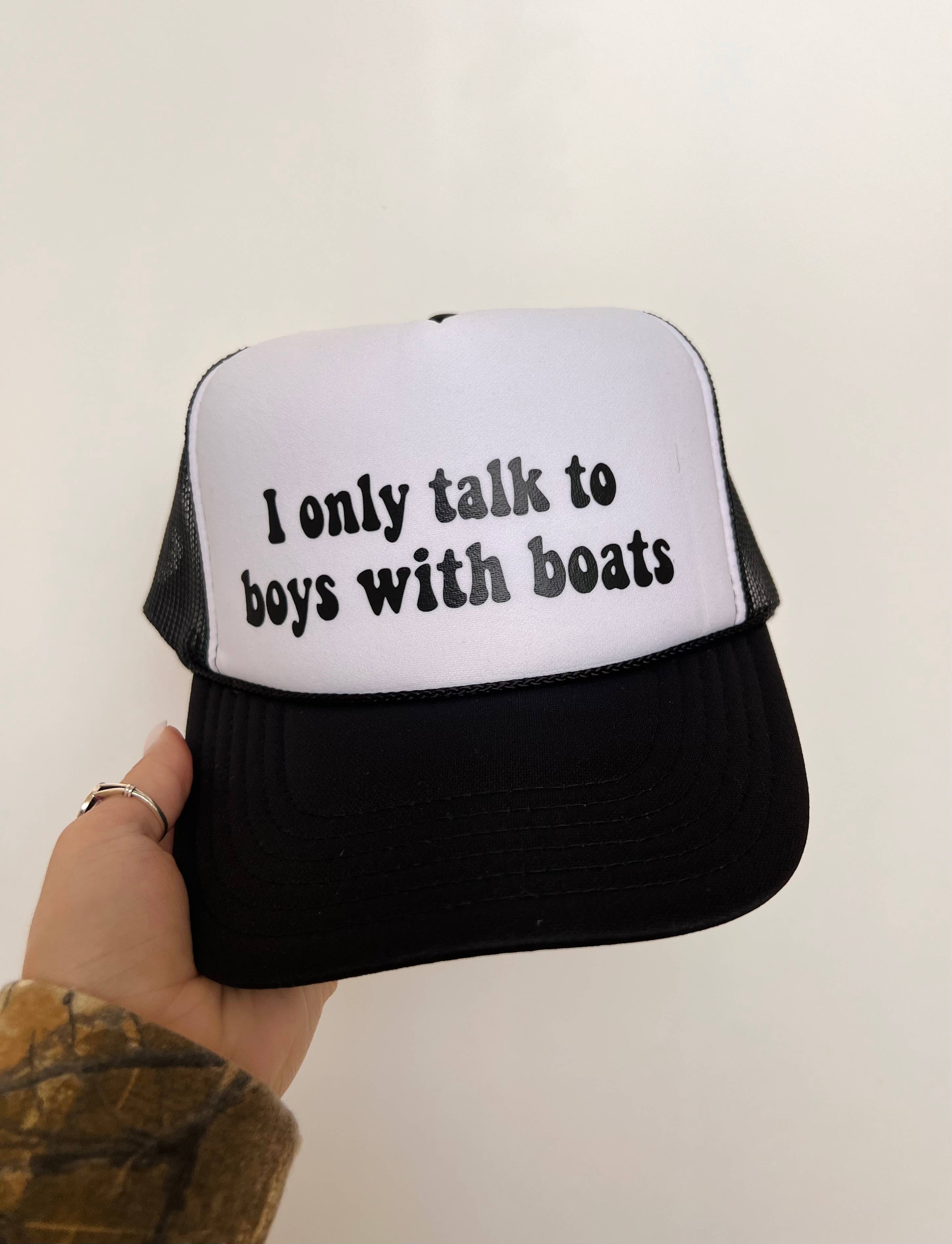 I Only Talk To Boys With Boats Trucker Hat
